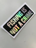 Aufkleber Fishing is not a Crime Angelaufkleber